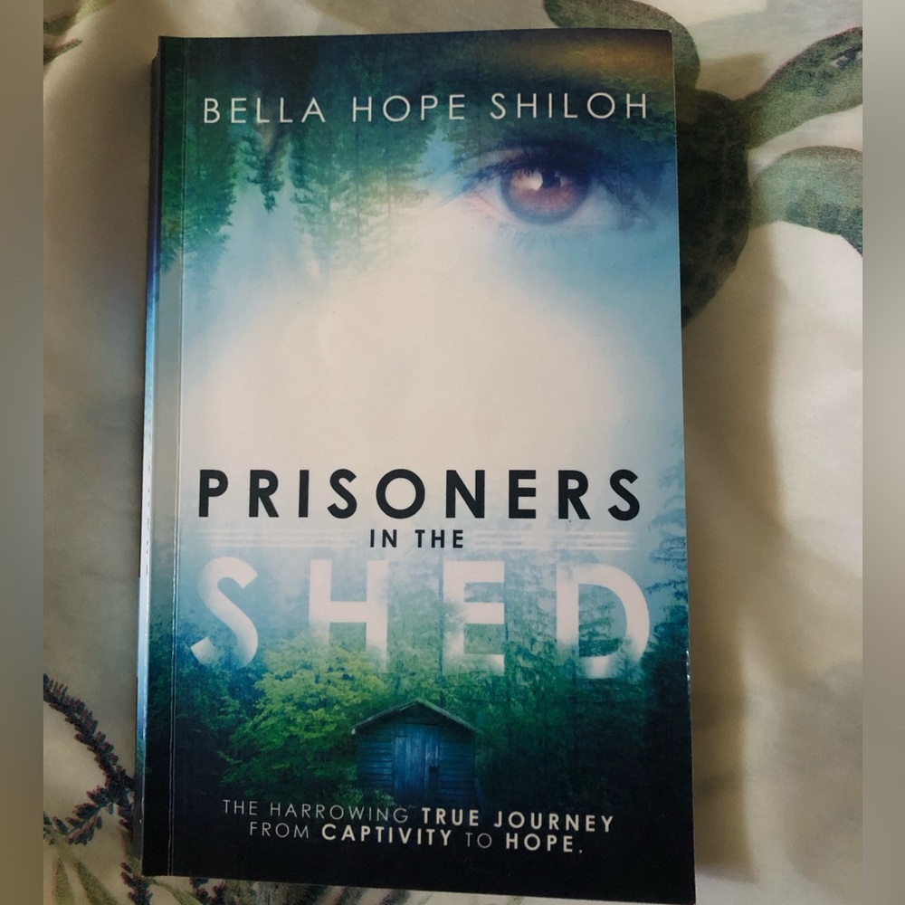 Book - Prisoners of the shed. By Bella Hope Shiloh